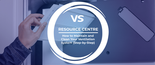 How to Maintain and Clean Your Ventilation System (Step-by-Step)