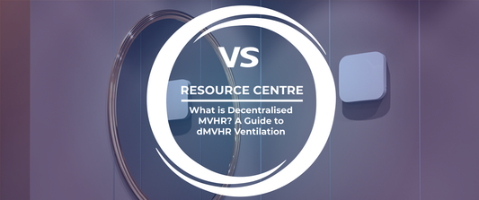 What Is Decentralised MVHR? A Guide to dMVHR Ventilation