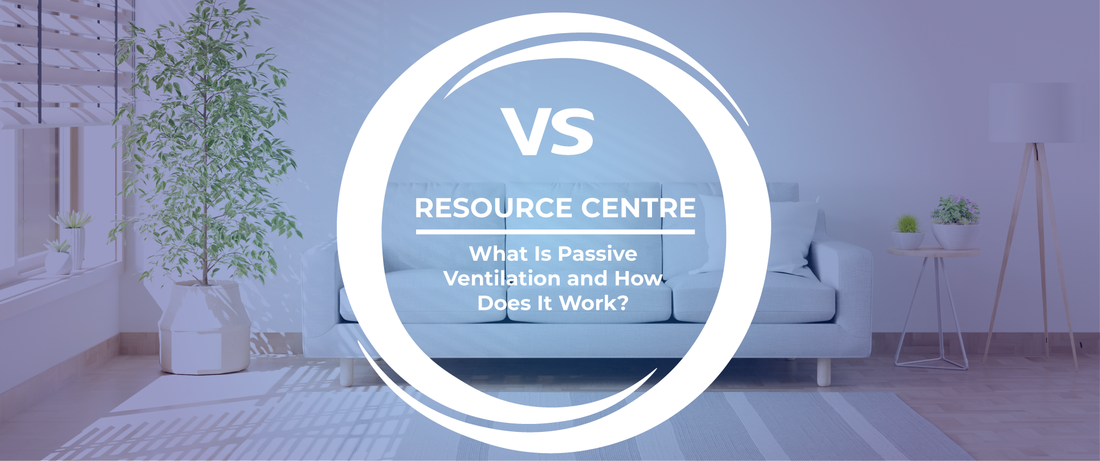 What Is Passive Ventilation and How Does It Work?